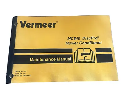 Vermeer MC840 Disc Pro Mower Conditioner Maintenance Manual • $29.99