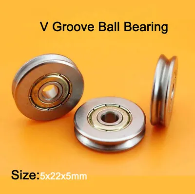 V Groove Double Shielded Guide Pulley Ball Bearing V625ZZ 5x22x5mm Bearing Steel • $2.85