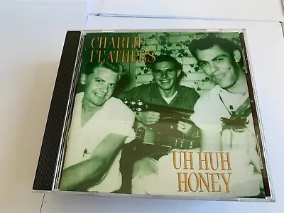 Charlie Feathers UH HuH Honey CD EX/EX • £11.99