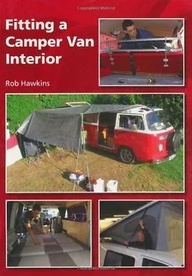 Fitting A Camper Van Interior - Rob Hawkins   *NEW* + FREE P&P • £9.99