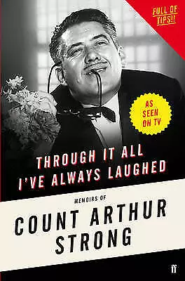 Through It All I've Always Laughed: Memoirs Of Count Arthur Strong-Strong Count • £3.99