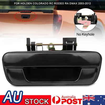 Tailgate Handle Without Keyhole For Holden Colorado RC Rodeo RA D-MAX 2003-2012 • $24.58