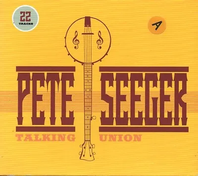 Pete Seeger - Talking Union (CD 2007) Card Slipcase; 22 Track Compilation • £3.99