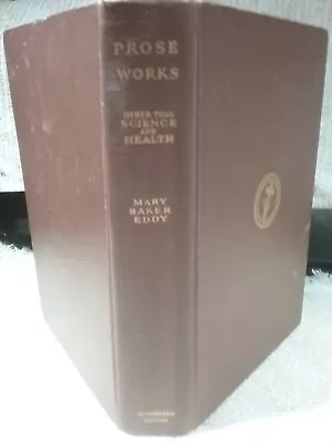 Mary Baker Eddy - Prose Works Other Than Science And Health - Hardcover - 1925 • $14.50