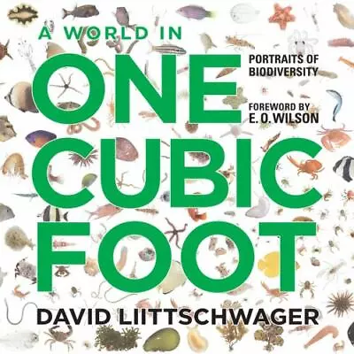 A World In One Cubic Foot: Portraits Of Biodiversity W. S. Di PieroAlan Huffma • $26.04