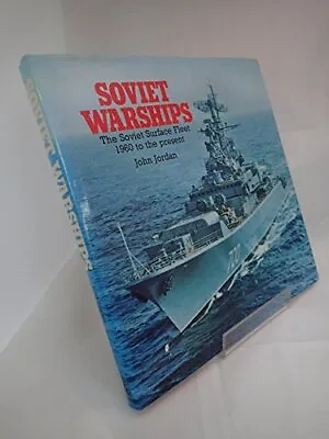 Soviet Warships: The Soviet Surface Fleet 1960 To The Present • £8.59