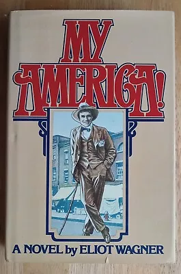 My America By Eliot Wagner (1980 Hardcover) • $8.88