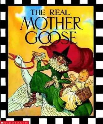 The Real Mother Goose - Hardcover By Blanche Fisher Wright - GOOD • $3.98