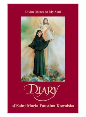 Diary Of Saint Maria Faustina Kowalska: Divine Mercy In My Soul • $14.93