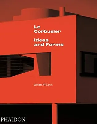 Le Corbusier: Ideas & Forms (New Edition). Curtis 9780714868943 Free Shipping** • £87.46