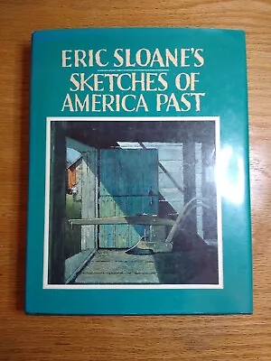 $15.99 • Buy Eric Sloane's Sketches Of America Past, Hardcover 1986, With Dust Jacket
