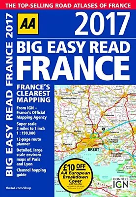 AA Big Easy Read France 2017 (AA Road Atlas) (Big Easy Read ... By AA Publishing • £16.99