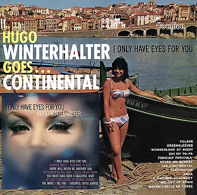 Hugo Winterhalter Goes ... Continental & I Only Have Eyes For You - CDLK4531 • $18.48