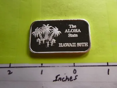 Hawaii 50th State The Aloha State Vintage Very Rare 999 Silver Bar 3h5 • $79.95