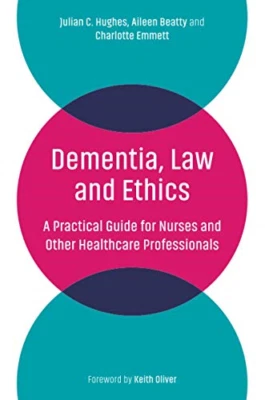 £4.34 • Buy Dementia, Law And Ethics: A Practical Guide For Nurses And Other Healthcare Prof