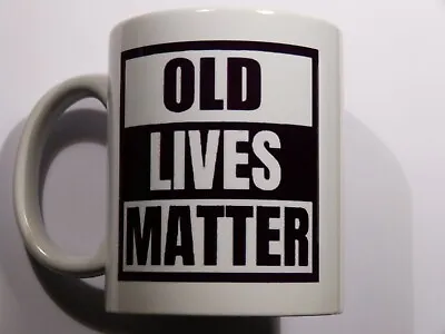 Old Lives Matter Mug - Novelty Funny Oldi Birthday Fathers Day Him/Her Xmas Gift • £8.95