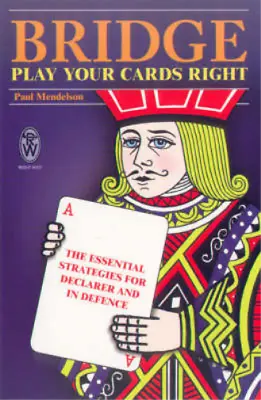 £3.39 • Buy Bridge - Play Your Cards Right: The Essential Strategies For Declarer And In Def