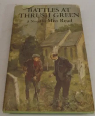 Battles At Thrush Green - Hardcover By Read Miss • $4.50