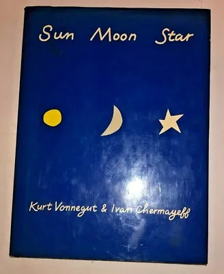 Sun Moon Star By Kurt Vonnegut & Illus. Ivan Chermayeff First Edition 1980. • $33.50