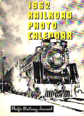1962 Railroad Photo Calendar   Pacific Railway Journal Us & Canadian Locomotives • $11.96