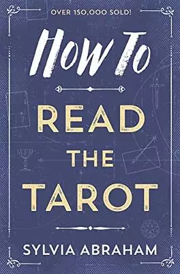 How To Read The Tarot: 8 Sylvia Abraham • £3.49