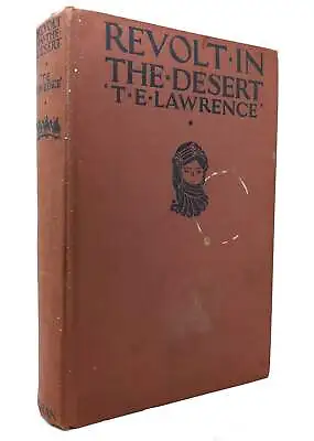 T. E.  Lawrence REVOLT IN THE DESERT  1st Edition 1st Printing • $353.44