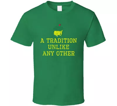 A Tradition Unlike Any Other Masters Tournament T Shirt Custom Color • $19.99