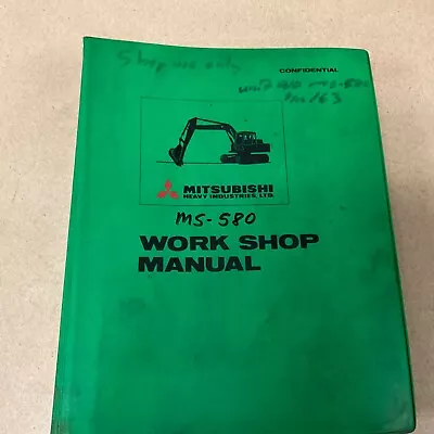 Mitsubishi MS-580 WORKSHOP SERVICE REPAIR MANUAL EXCAVATOR OVERHAUL GUIDE BOOK • $179.99