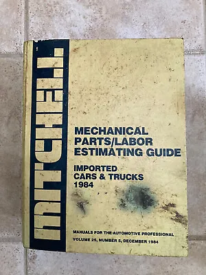 Mitchell Mechanical Parts & Labor Estimating Guide Imported Cars & Trucks 1984 • $42.90