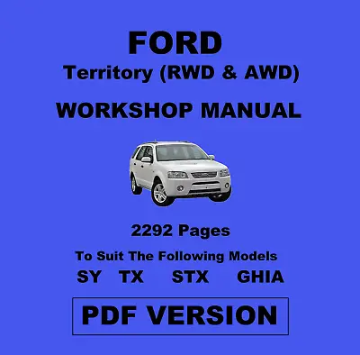Ford Territory SY TX STX GHIA [2005 - 2009] Workshop Repair Manual- PDF • $9.95