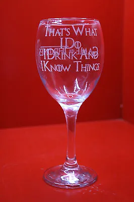 £12 • Buy Laser Engraved Wine Glass Game Of Thrones I Drink And I Know Things Tyrion 