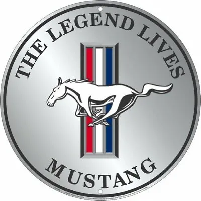 Ford Mustang The Legend Lives Embossed Metal Circular Sign CS60063 • $14.99