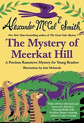 Mystery Of Meerkat Hill: A Precious Ramotswe Mystery For Young R • $10.44