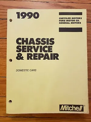 Mitchell 1990 Chassis Service & Repair Chrysler Ford GM ISBN 0847004015 • $2.42