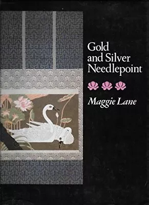 GOLD AND SILVER NEEDLEPOINT By Maggie Lane - Hardcover **Mint Condition** • $29.75