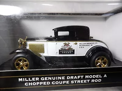 Miller Genuine Draft Model A Chopped Coupe Street Rod    Liberty Classics   1:25 • $24.99