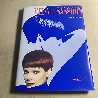 Vidal Sassoon SIGNED  Fifty Years Ahead 1st Edition Hardcover Rizzoli / SCF • $158.23