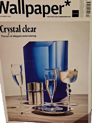 Wallpaper Magazine December 2023 New  Edition  2023 Crystal Clear  • £8.90