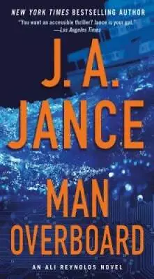 Man Overboard: An Ali Reynolds Novel (Ali Reynolds Series) By Jance J.A. - GOOD • $3.76