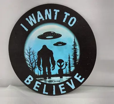 Bigfoot Alien UFO Car Fridge Magnet Indoor Outdoor I Want To Believe • $5