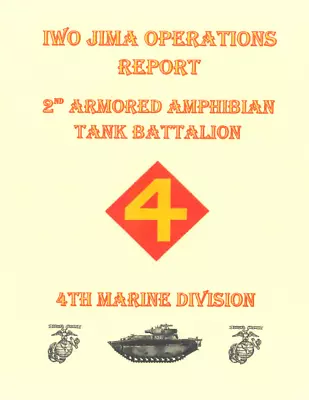 WW II Marine Corps 2nd Armored Assault Battaltion 4th Div History Book Iwo Jima • $25