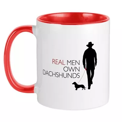 CafePress Real Men Own Dachshunds Mug 11 Oz Ceramic Mug (611693286) • $17.99