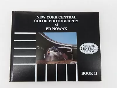 Morning Sun Books New York Central Color Photography Of Ed Nowak Book II ©1992 • $29.95