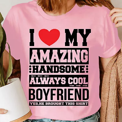 Funny I Love My Amazing Boyfriend Girlfriend Valentines Gift Womens T-Shirts#ILD • $5.04