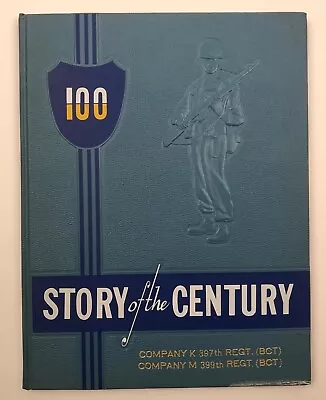 Army 100 Century Company K 397th Regt BCT  M 399th Regt BCT Camp Chaffe Yearbook • $24.98