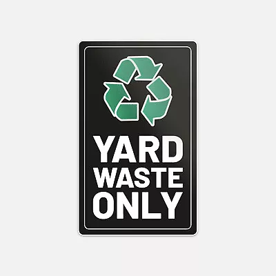 Yard Waste Only Vinyl Sticker Decal • $2.75