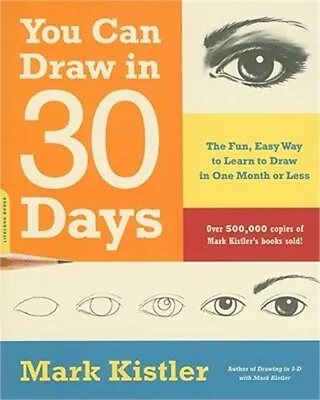 You Can Draw In 30 Days: The Fun Easy Way To Learn To Draw In One Month Or Less • $17.58