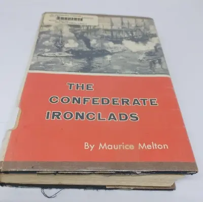 THE CONFEDERATE IRONCLADS By Maurice Melton - Hardcover Ex Library Book • $29.95