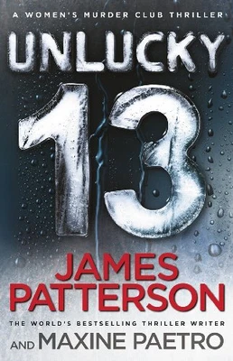 £3.23 • Buy Unlucky 13: (Women's Murder Club 13) By Patterson, James Book The Cheap Fast