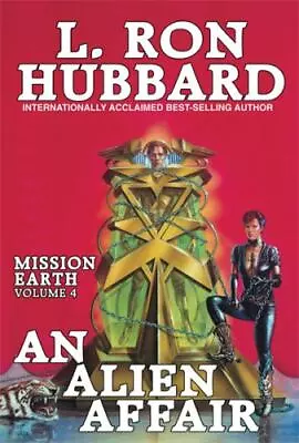 Mission Earth Volume 4: An Alien Affair (Mission Earth Series) (paperback) • $2.59